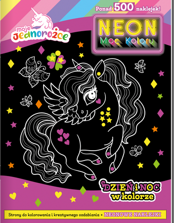 Dzień i noc w kolorze. Moje jednorożce. Neon. Moc koloru