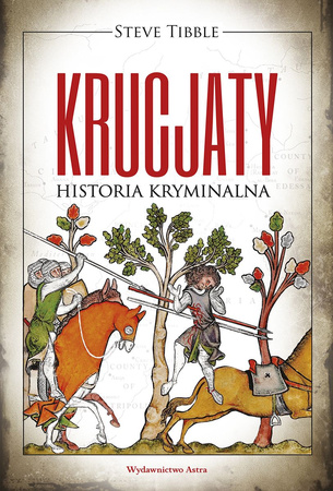 Krucjaty. Historia kryminalna