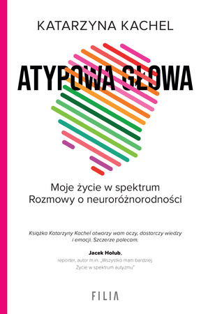 Atypowa głowa. Moje życie w spektrum