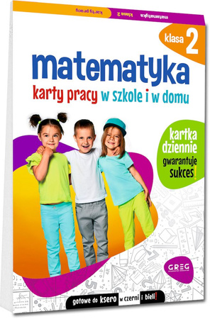 Matematyka. Karty pracy w szkole i w domu. Klasa 2