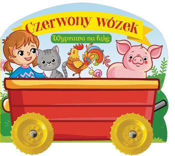 Czerwony wózek. Wyprawa na łąkę
