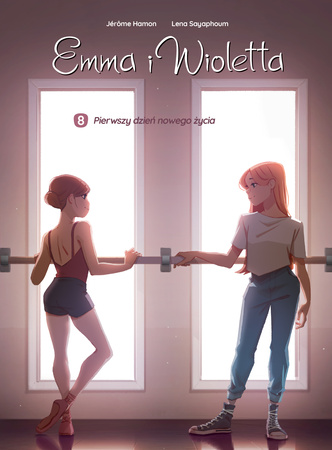 Pierwszy dzień nowego życia. Emma i Wioletta. Tom 8