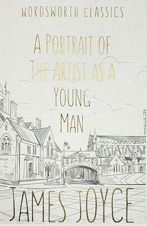 A Portrait of the Artist as a Young Man. Wordsworth Classics wer. angielska