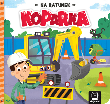 Koparka. Na ratunek