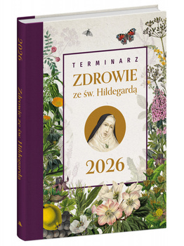 Terminarz 2026. Zdrowie ze św. Hildegardą