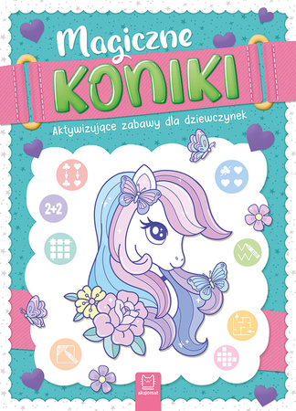 Magiczne koniki. Aktywizujące zabawy dla dziewczynek