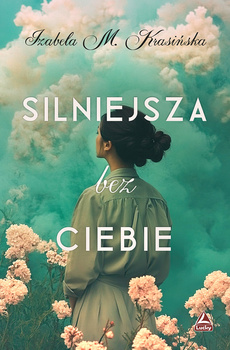 Silniejsza bez ciebie