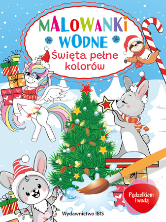 Święta pełne kolorów. Malowanki wodne. Pędzelkiem i wodą