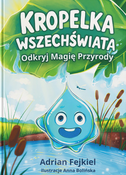 Kropelka Wszechświata. Odkryj Magię Przyrody
