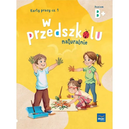 PAKIET W przedszkolu naturalnie. Poziom B+ Sześciolatek