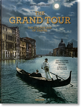 The Grand Tour. The Golden Age of Travel wer. angielska