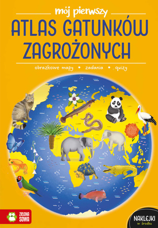 Mój pierwszy atlas gatunków zagrożonych. Mój pierwszy atlas