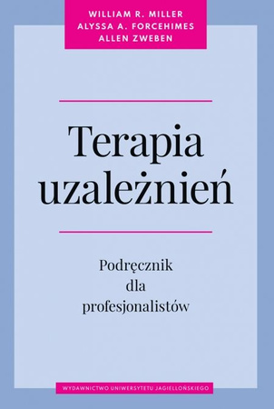 Terapia uzależnień. Podręcznik dla profesjonalistów