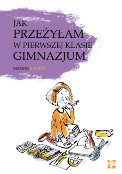Jak przeżyłam w pierwszej klasie gimnazjum?