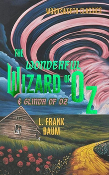 The Wonderful Wizard of Oz & Glinda of Oz. Wordsworth Classics wer. angielska