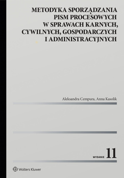 Metodyka sporządzania pism procesowych w sprawach karnych, cywilnych, gospodarczych i administracyjnych