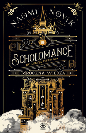Mroczna wiedza. Scholomance. Tom 1 wyd. 2025