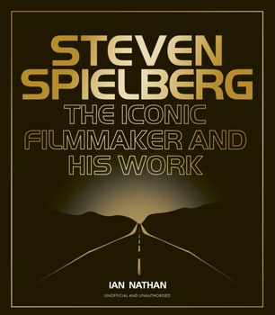 Steven Spielberg. The Iconic Filmmaker and His Work wer. angielska