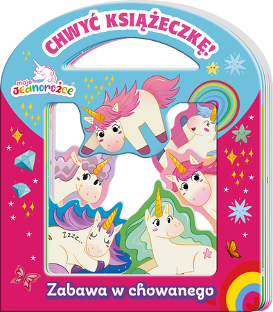 Zabawa w chowanego. Moje jednorożce. Chwyć Książeczkę