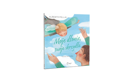 Moje dłonie, twoje skrzydła