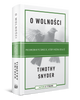 O wolności. Przewodnik po świecie, który można ocalić