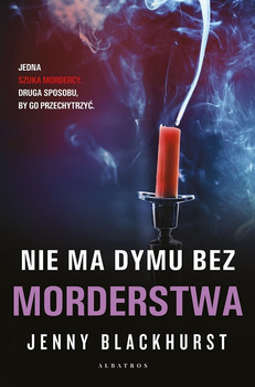 Nie ma dymu bez morderstwa. Niemożliwe zbrodnie. Tom 2