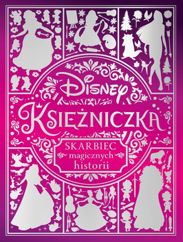 Księżniczka. Disney. Skarbiec magicznych historii