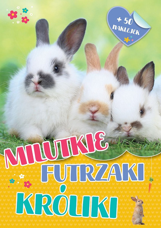 Milutkie futrzaki. Króliki