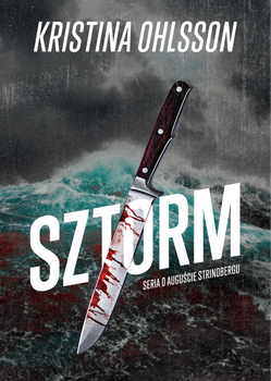 Sztorm. Seria o Auguście Strinbergu. Tom 1