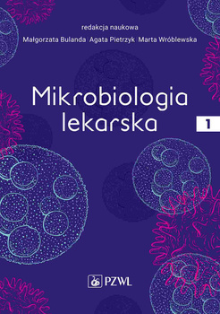 Mikrobiologia lekarska. Tom 1