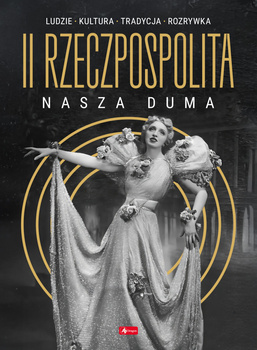 II Rzeczpospolita - nasza duma