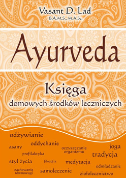 AYURVEDA. Księga domowych środków leczniczych wyd. 2