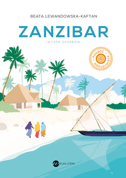 Zanzibar. Wyspa skarbów