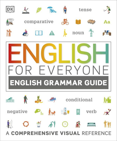 English for Everyone English Grammar Guide. A comprehensive visual reference wer. angielska