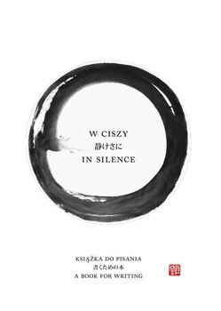 W ciszy. Książka do pisania / In silence. A book for writing  wer. angielska