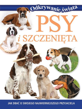 Psy i szczenięta. Odkrywanie świata