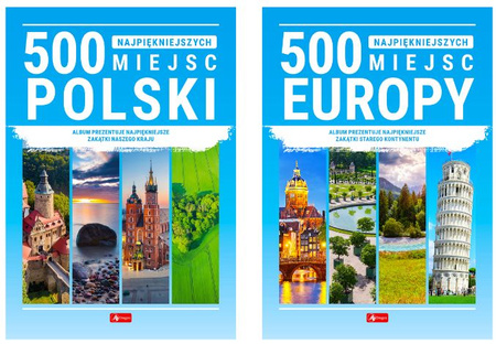 Pakiet 500 najpiękniejszych miejsc Polski / 500 najpiękniejszych miejsc Europy