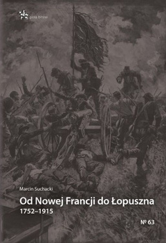 Od Nowej Francji do Łopuszna 1752–1915