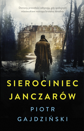 Sierociniec Janczarów. Rafał Terlecki. Tom 1