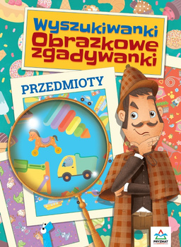 Wyszukiwanki. Obrazkowe zgadywanki. Przedmioty