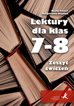Lektury dla klas 7–8 Zeszyt ćwiczeń