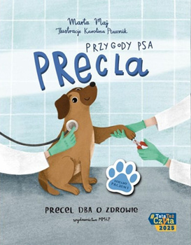 Precel dba o zdrowie. Przygody psa Precla