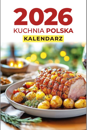 Kalendarz 2026 Kuchnia Polska A6 zdzierak średni
