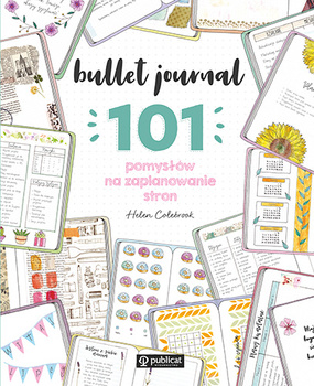 Bullet journal. 101 pomysłów na zaplanowanie stron wyd. 2023