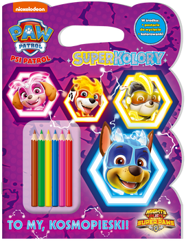 To my, Kosmopieski! Psi Patrol. Superkolory