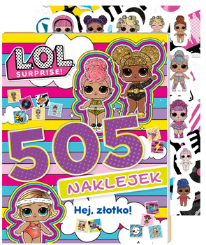 Hej, złotko! L.O.L. Surprise! 505 naklejek