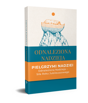 Odnaleziona nadzieja. Rozważania wokół encykliki SPE SALVI Benedykta XVI