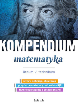 Matematyka. Kompendium. Liceum/technikum