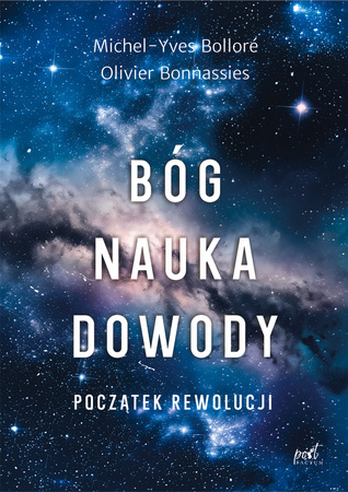 Bóg, nauka, dowody. Początek rewolucji