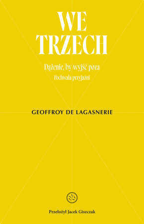 We trzech. Dążenie, by wyjść poza